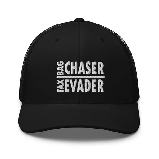 Bag Chaser & Tax Evader Cap