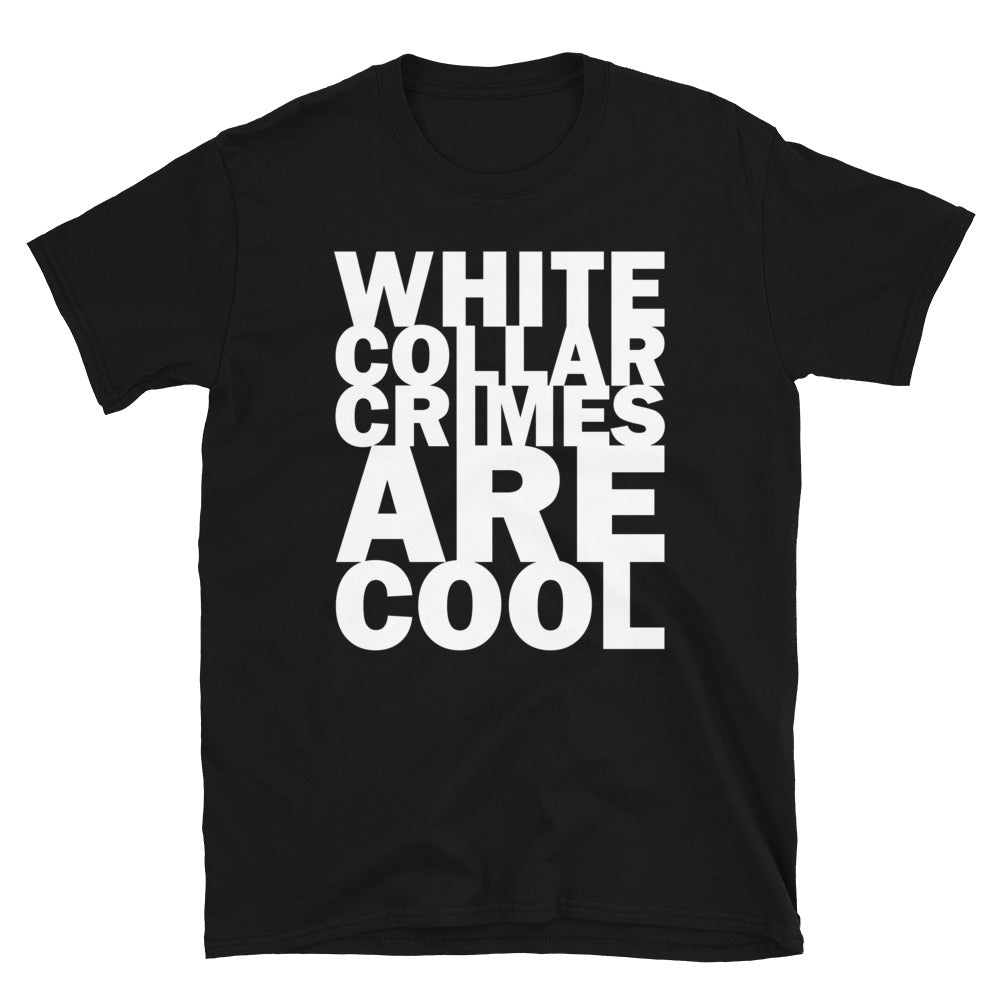 White Collar Crimes T-Shirt