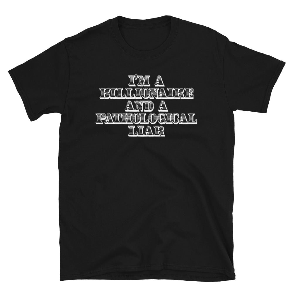 Billionaire & a Liar T-Shirt