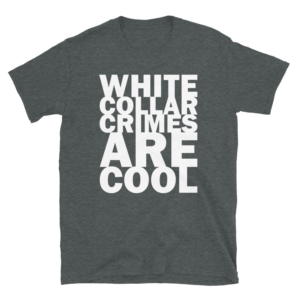 White Collar Crimes T-Shirt