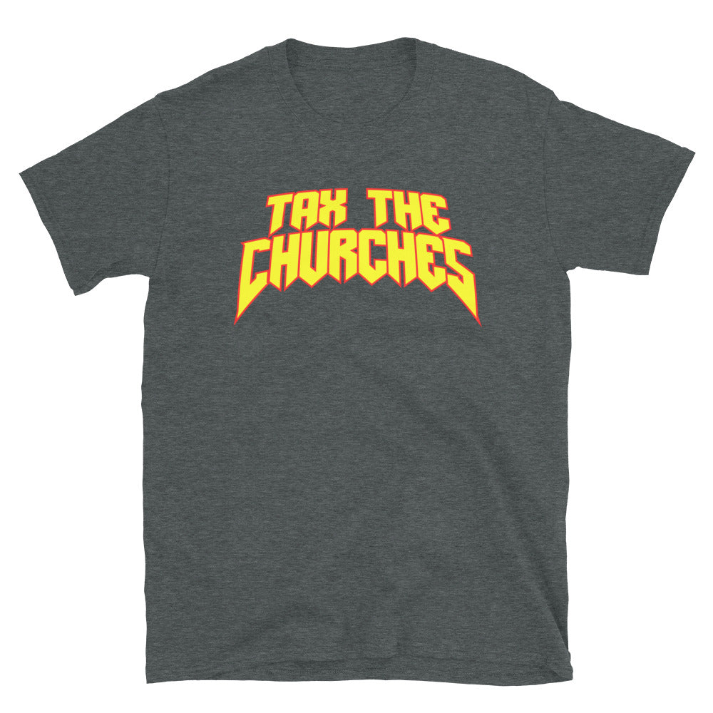 Tax The Churches T-Shirt