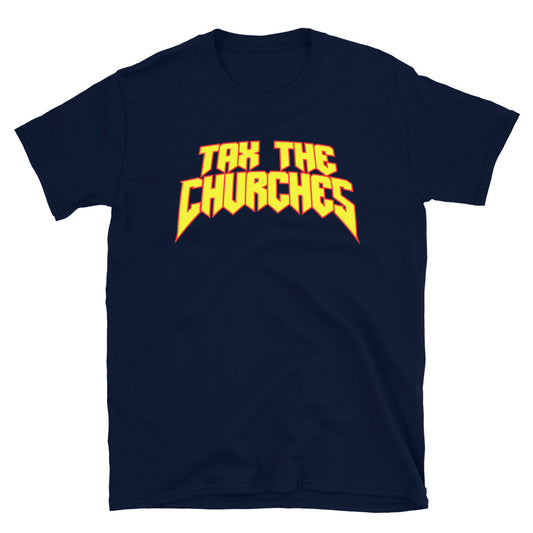 Tax The Churches T-Shirt