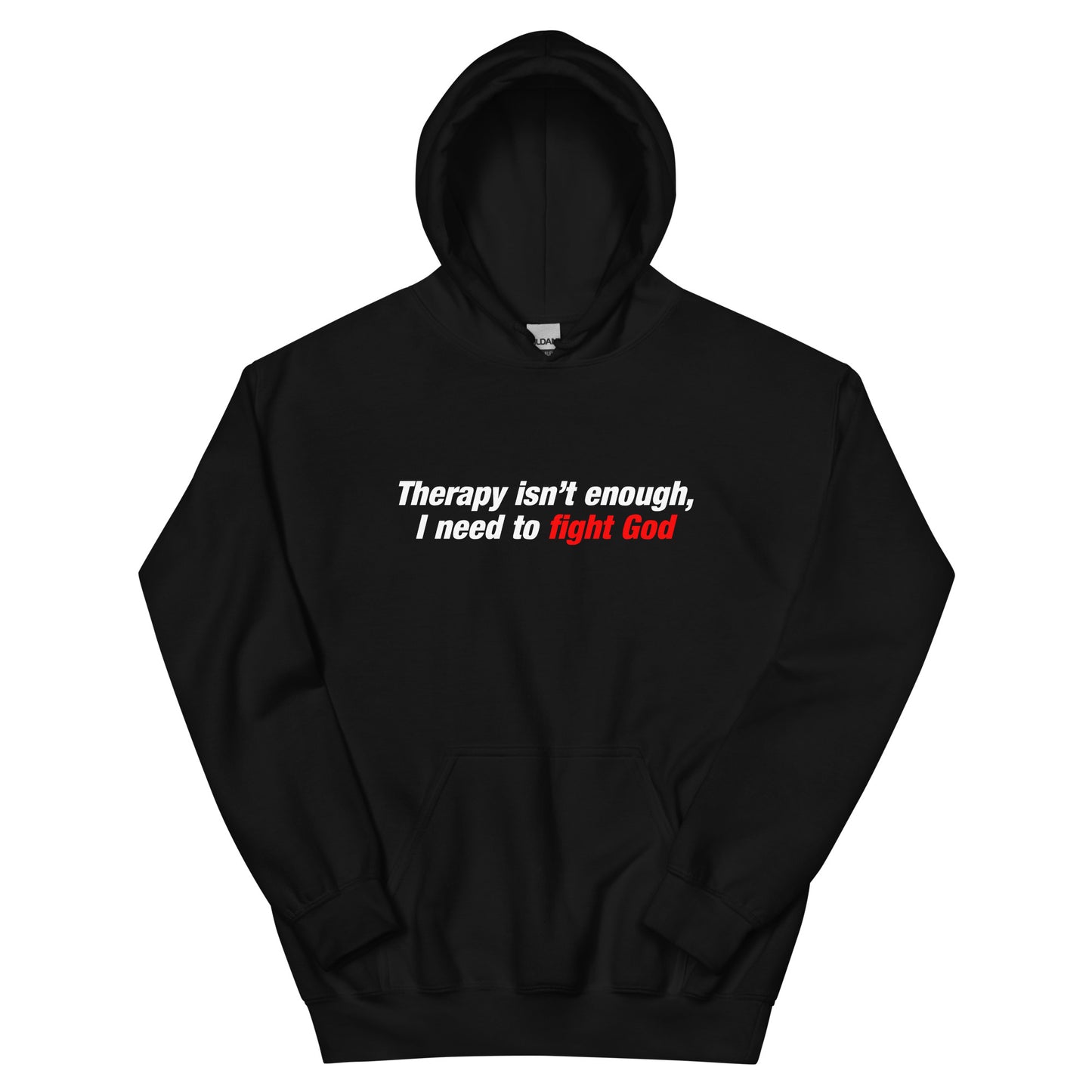 Therapy Isn't Enough Hoodie