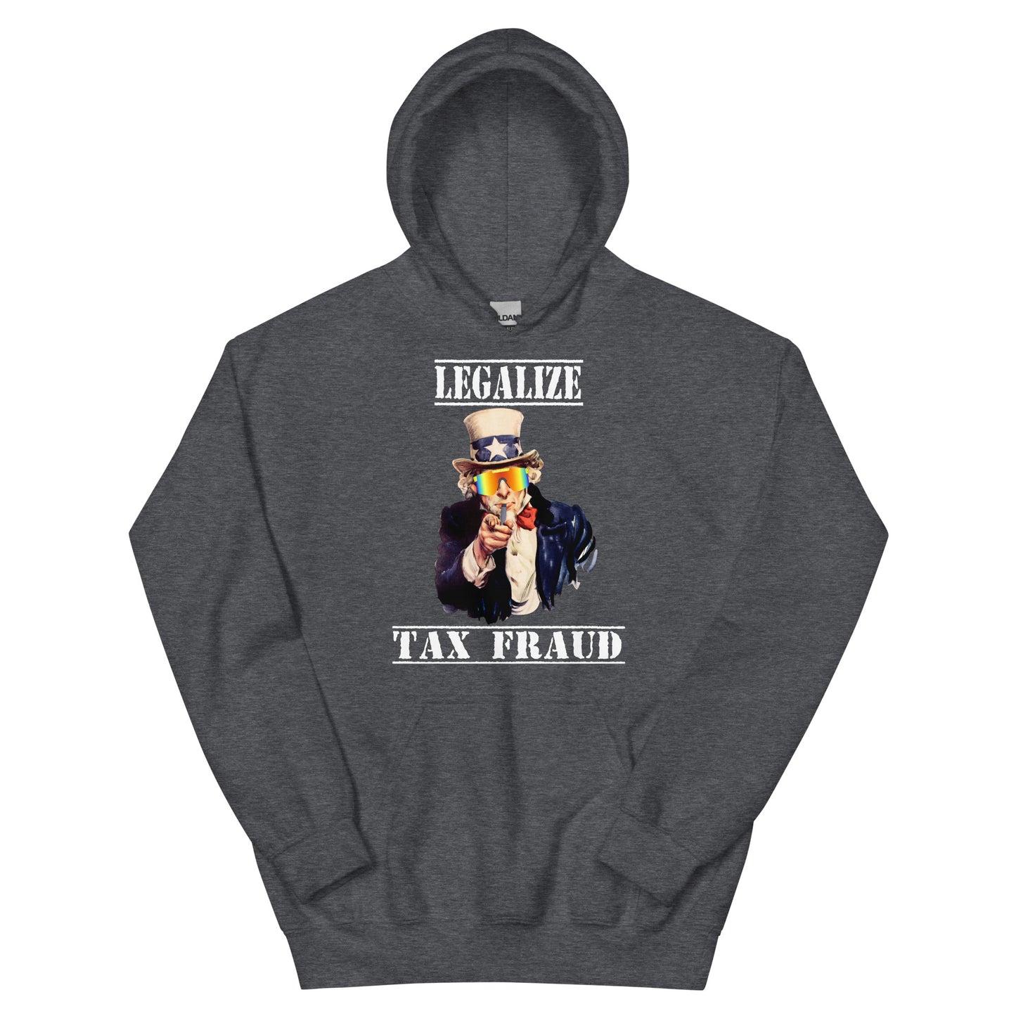 Legalize Tax Fraud Hoodie