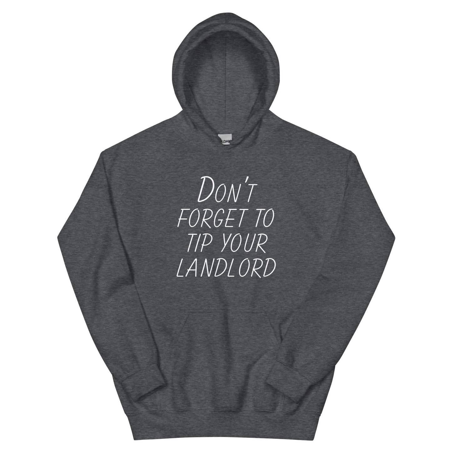 Tip Your Landlord Hoodie