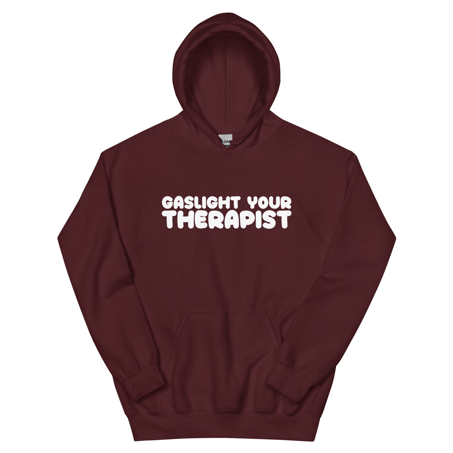 Gaslight Your Therapist Hoodie