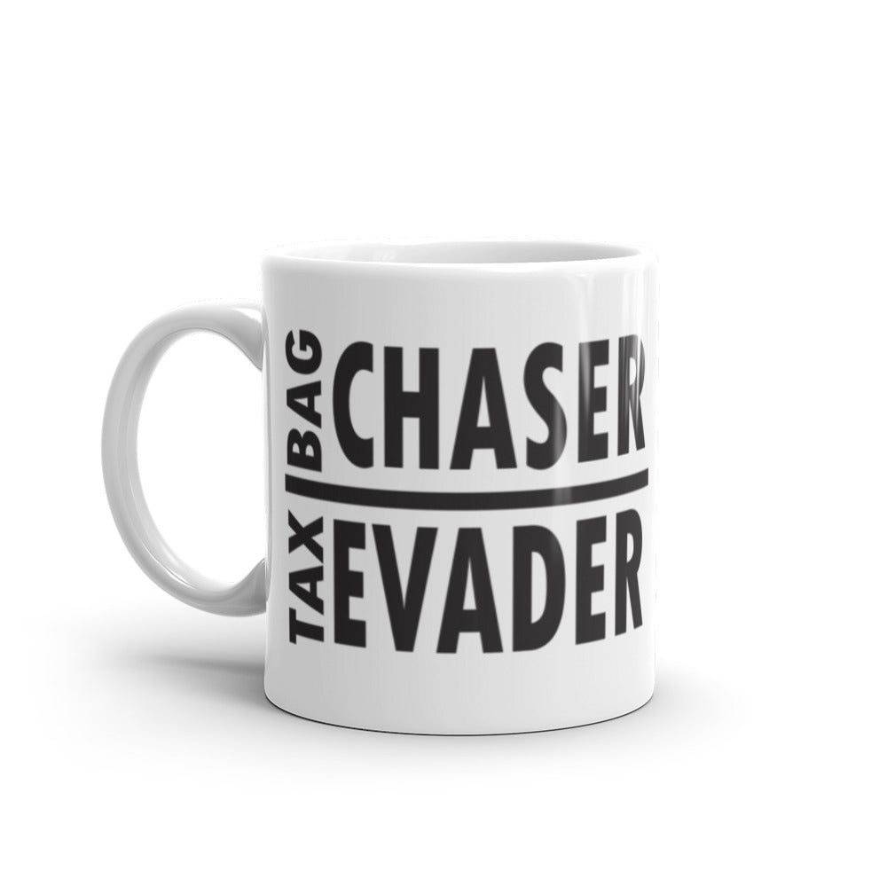 Bag Chaser/Tax Evader Mug